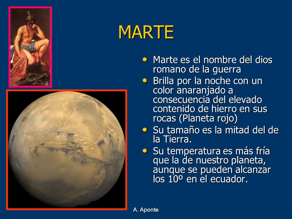 MARTE Marte es el nombre del dios romano de la guerra
