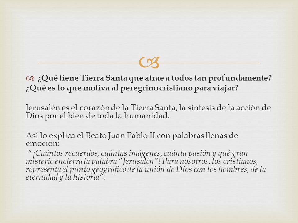 ¿Qué tiene Tierra Santa que atrae a todos tan profundamente