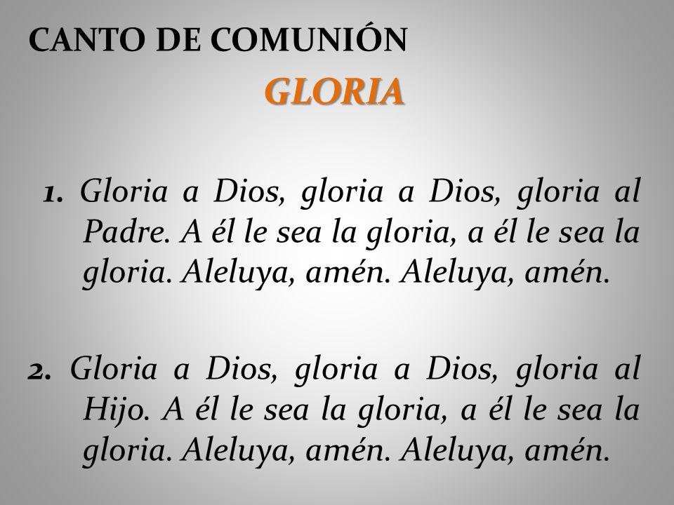GLORIA CANTO DE COMUNIÓN