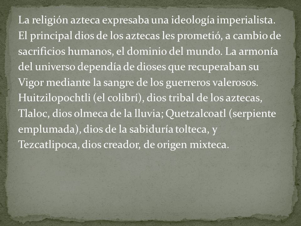 La religión azteca expresaba una ideología imperialista