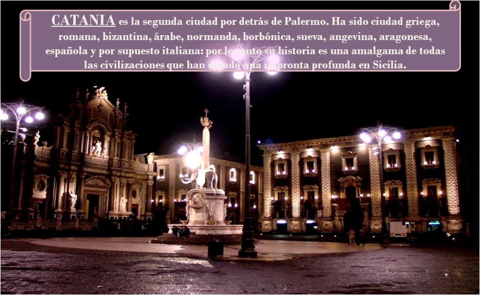 CATANIA es la segunda ciudad por detrás de Palermo