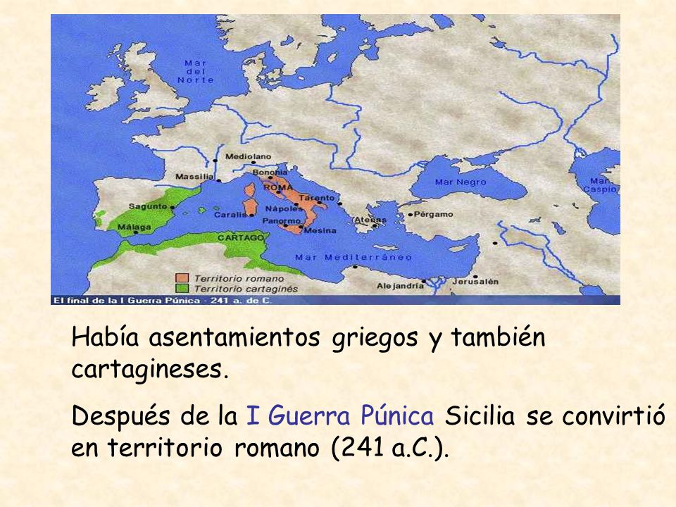 Había asentamientos griegos y también cartagineses.