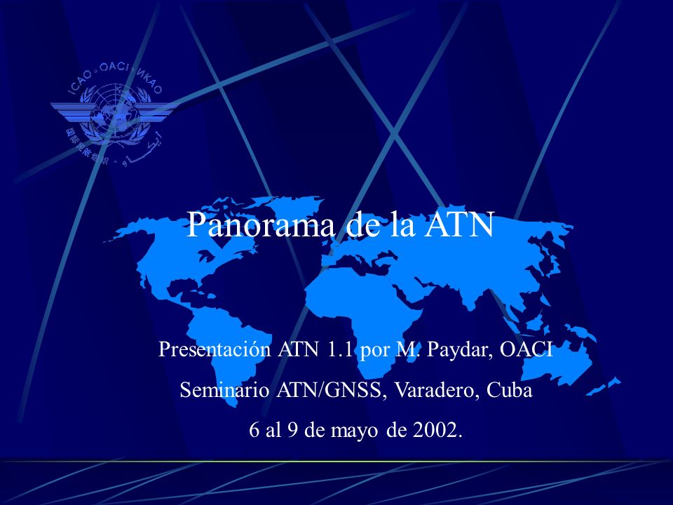 Panorama de la ATN Presentación ATN 1.1 por M. Paydar, OACI