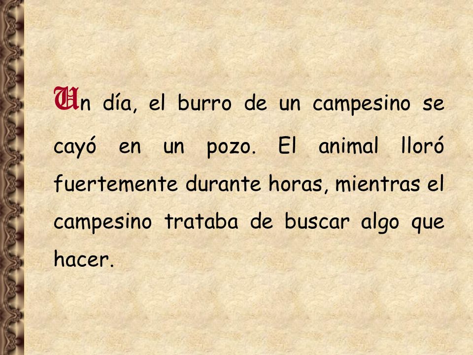 Un día, el burro de un campesino se cayó en un pozo