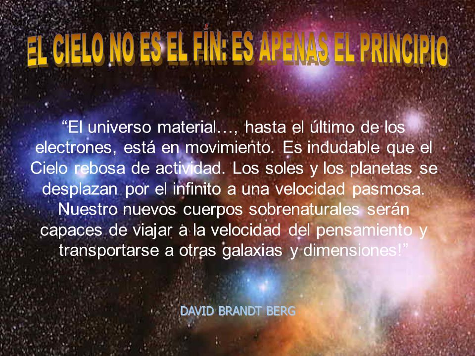EL CIELO NO ES EL FÍN: ES APENAS EL PRINCIPIO