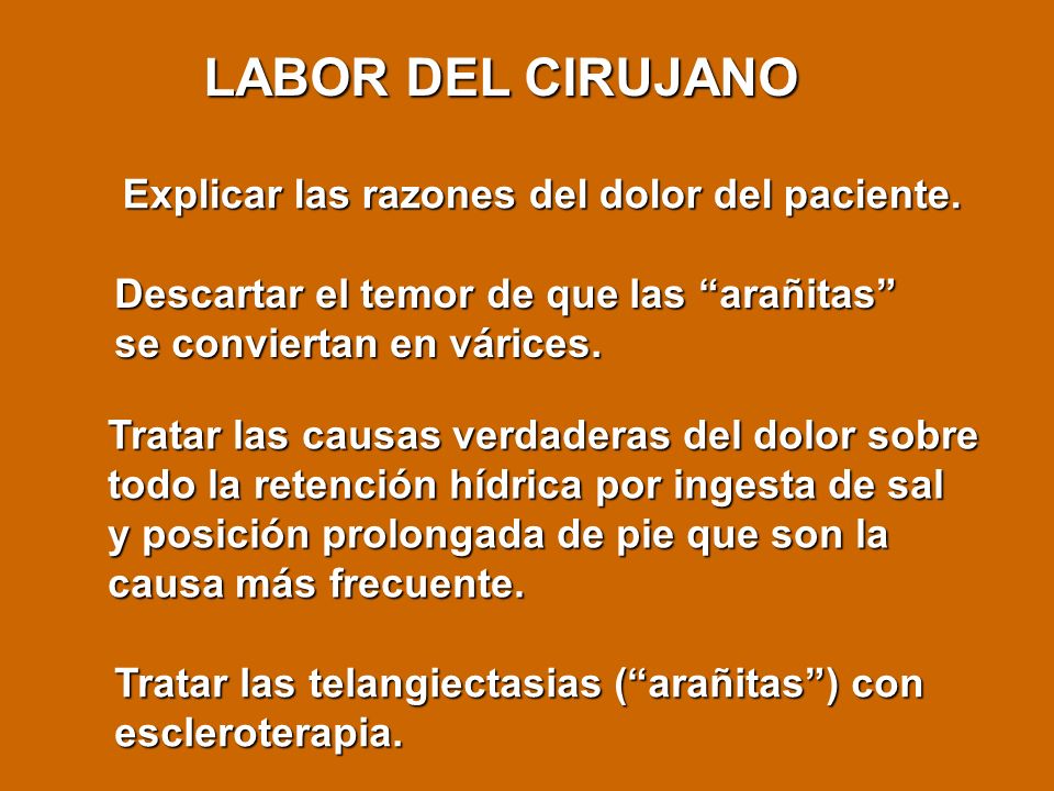LABOR DEL CIRUJANO Explicar las razones del dolor del paciente.