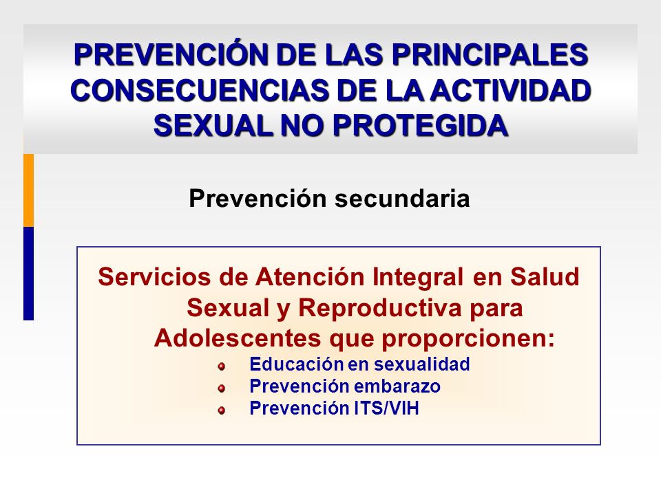 PREVENCIÓN DE LAS PRINCIPALES CONSECUENCIAS DE LA ACTIVIDAD SEXUAL NO PROTEGIDA
