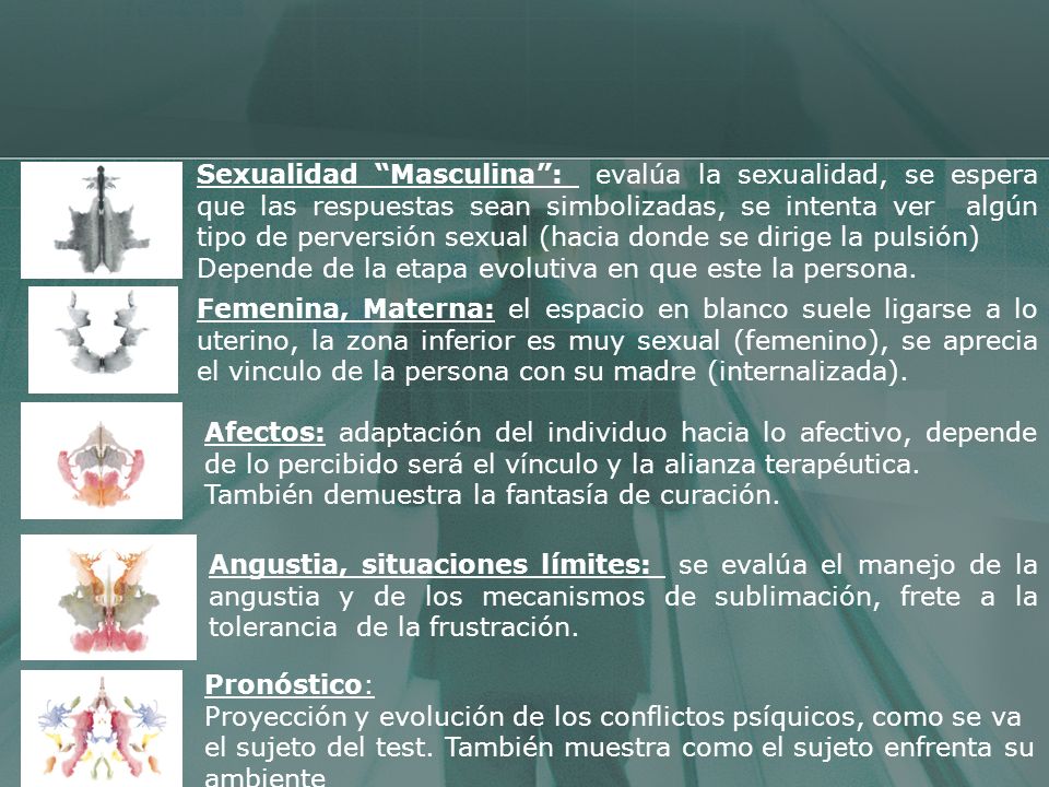 Sexualidad Masculina : evalúa la sexualidad, se espera que las respuestas sean simbolizadas, se intenta ver algún tipo de perversión sexual (hacia donde se dirige la pulsión)