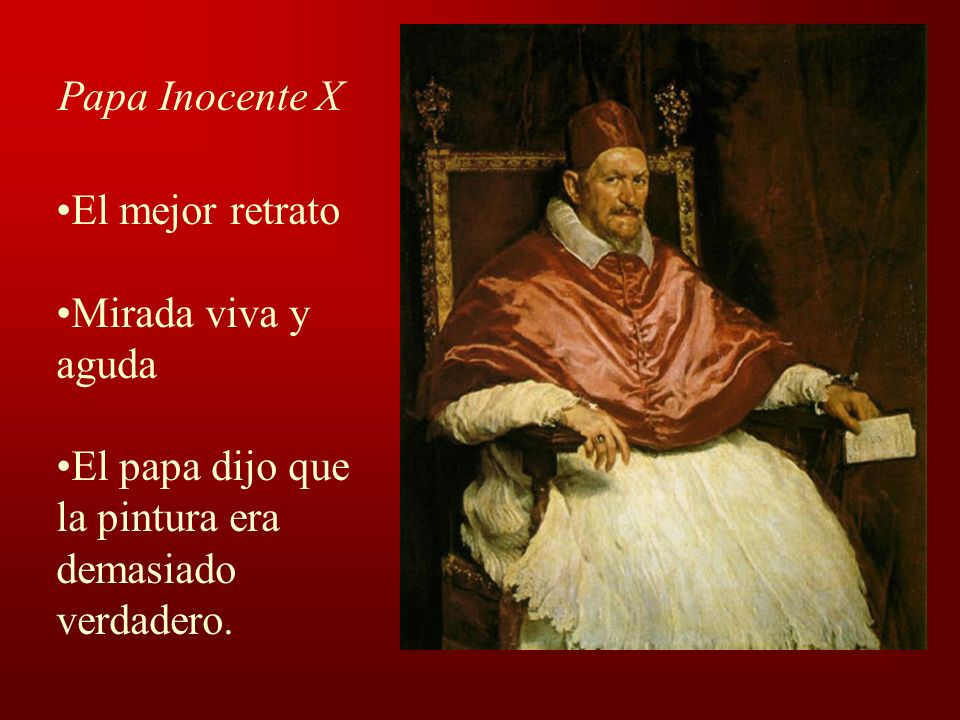 Papa Inocente X El mejor retrato Mirada viva y aguda El papa dijo que
