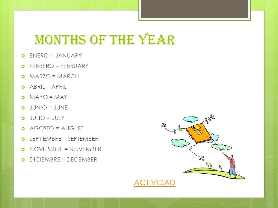 MONTHS OF THE YEAR ACTIVIDAD ENERO = JANUARY FEBRERO = FEBRUARY