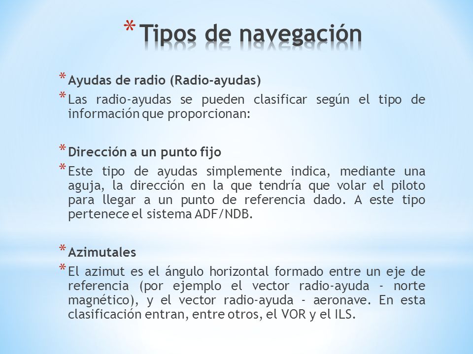 Tipos de navegación Ayudas de radio (Radio-ayudas)