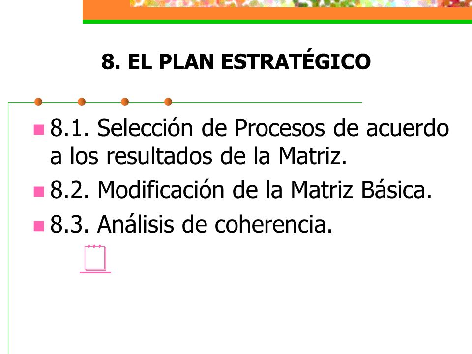 8.1. Selección de Procesos de acuerdo a los resultados de la Matriz.