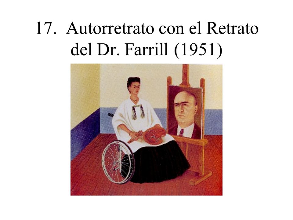 17. Autorretrato con el Retrato del Dr. Farrill (1951)