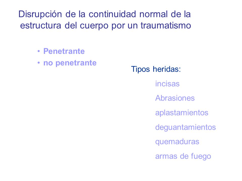 Disrupción de la continuidad normal de la estructura del cuerpo por un traumatismo