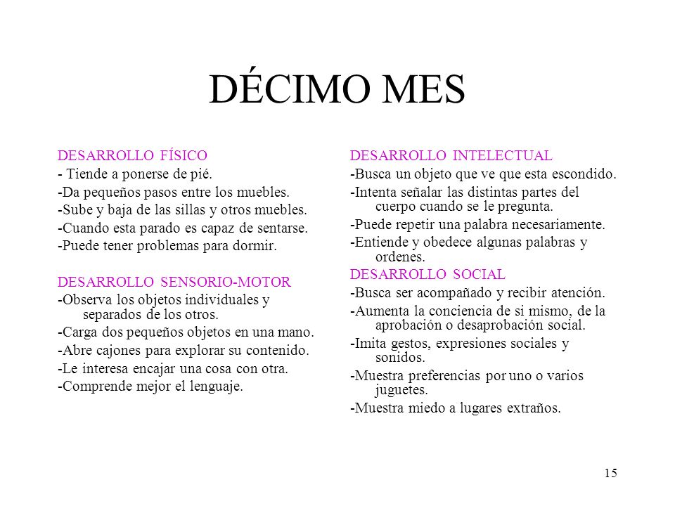 DÉCIMO MES DESARROLLO FÍSICO - Tiende a ponerse de pié.