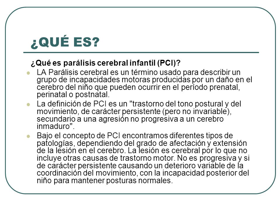 ¿QUÉ ES ¿Qué es parálisis cerebral infantil (PCI)