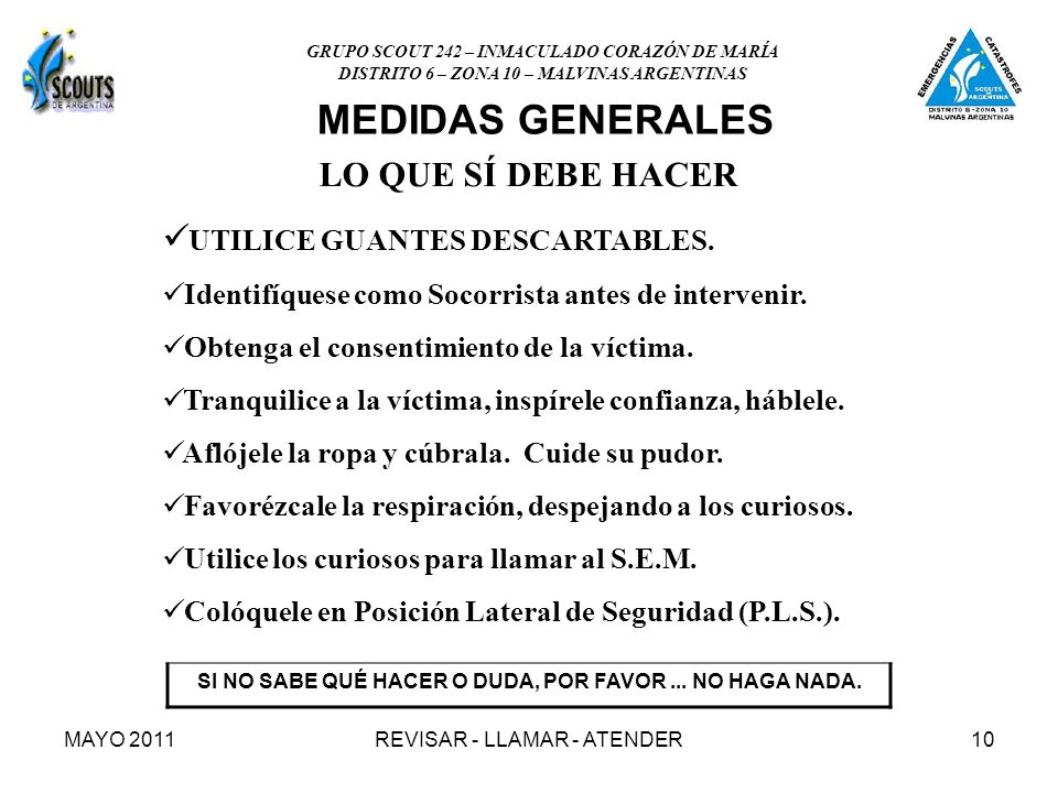 SI NO SABE QUÉ HACER O DUDA, POR FAVOR ... NO HAGA NADA.