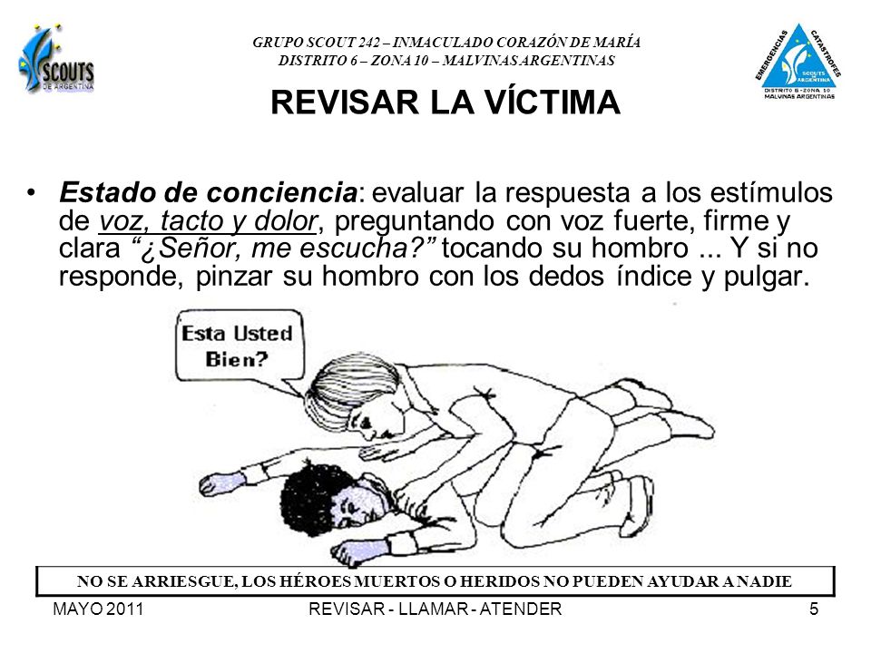 NO SE ARRIESGUE, LOS HÉROES MUERTOS O HERIDOS NO PUEDEN AYUDAR A NADIE