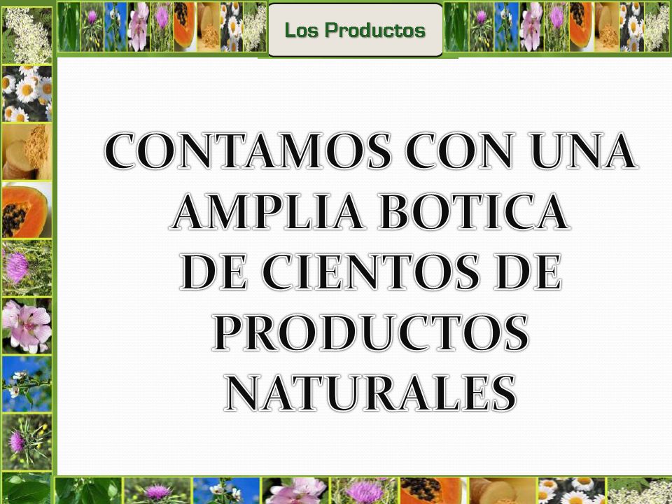 DE CIENTOS DE PRODUCTOS NATURALES