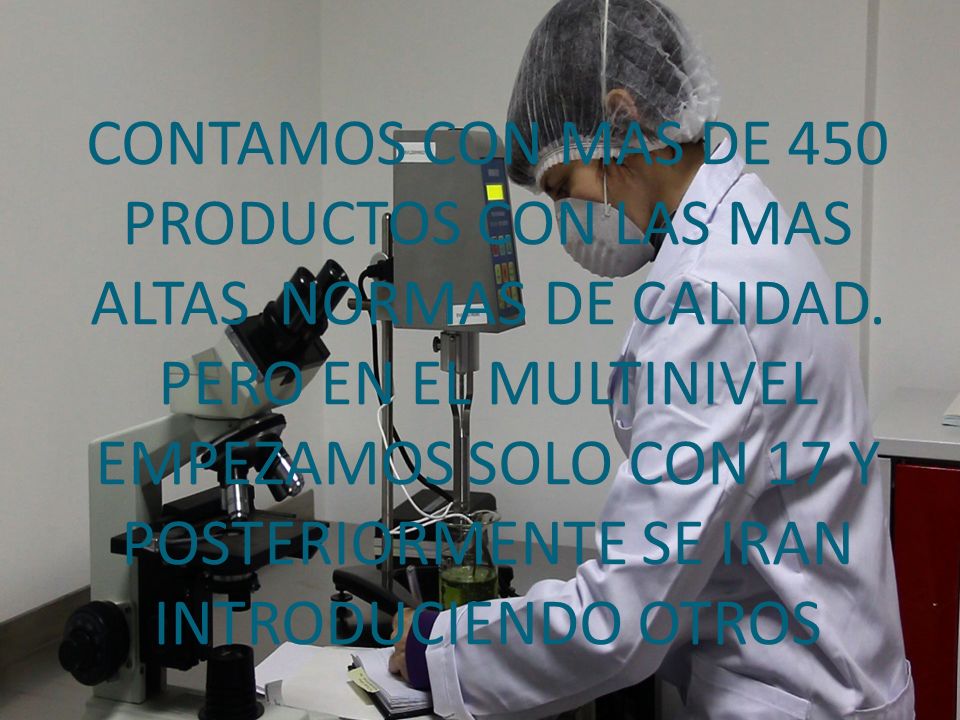 CONTAMOS CON MAS DE 450 PRODUCTOS CON LAS MAS ALTAS NORMAS DE CALIDAD