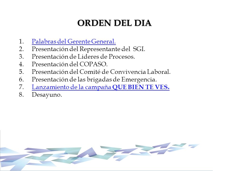 ORDEN DEL DIA Palabras del Gerente General.