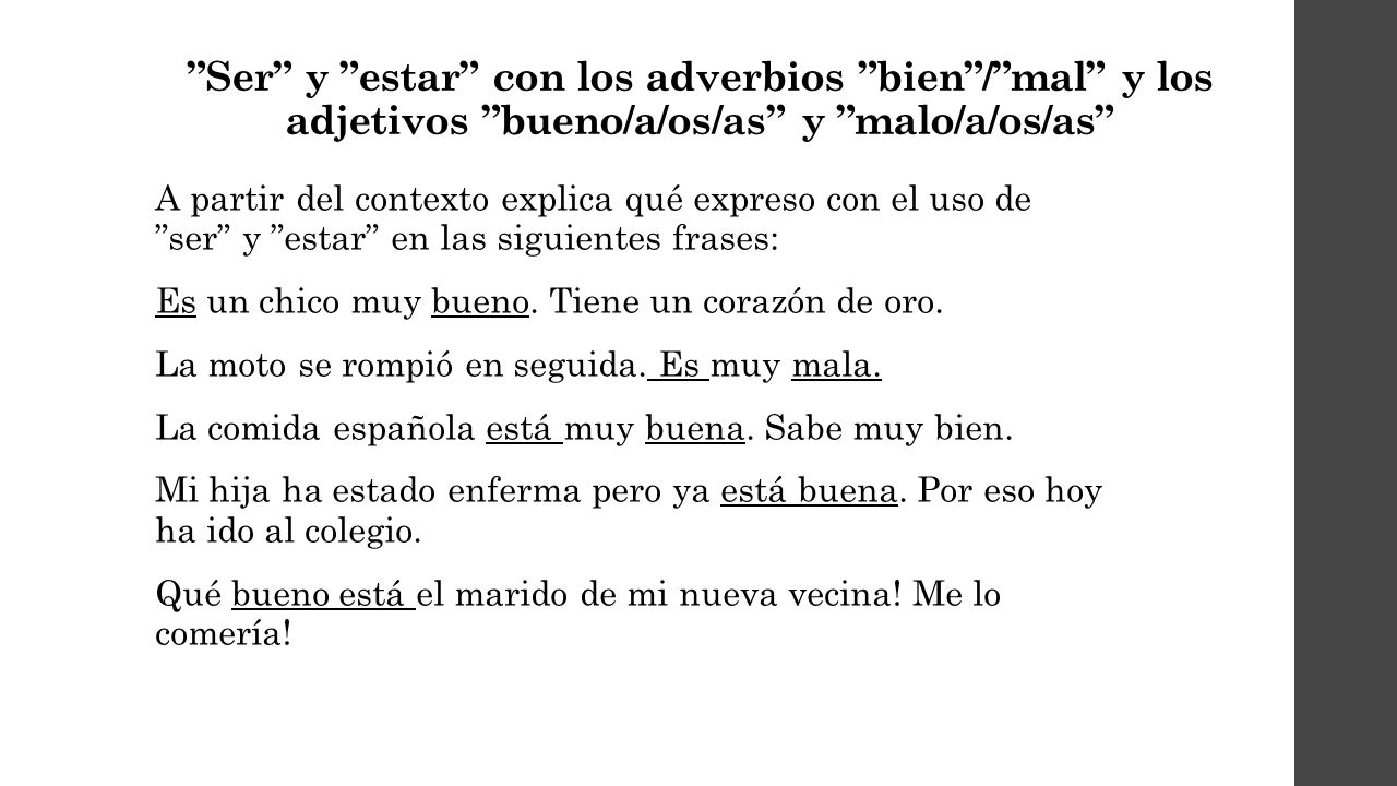 Ser y estar con los adverbios bien / mal y los adjetivos bueno/a/os/as y malo/a/os/as