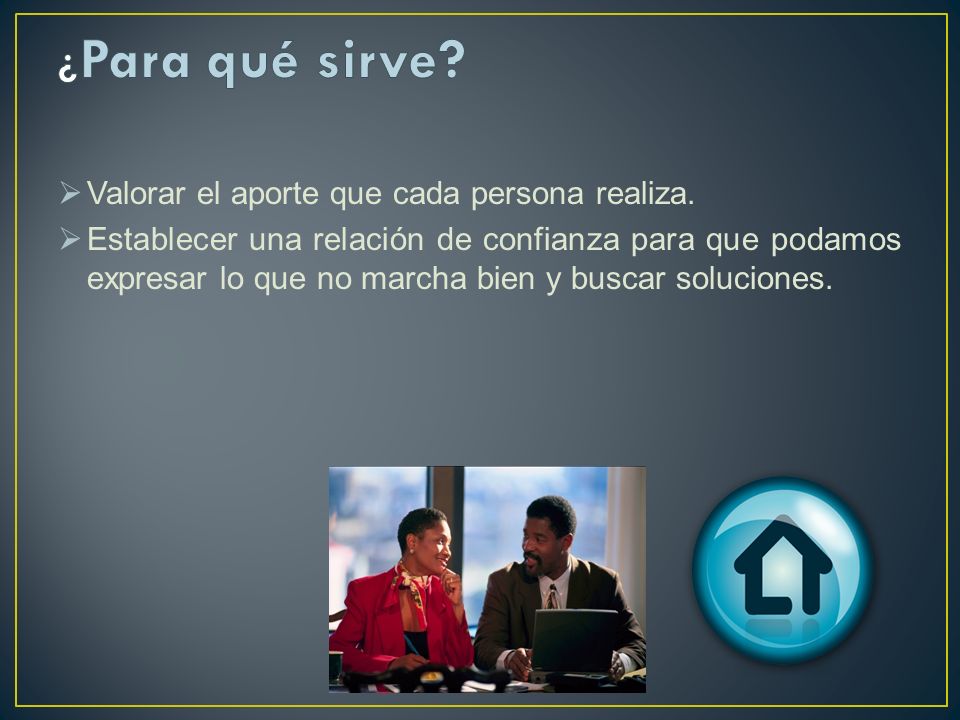 ¿Para qué sirve Valorar el aporte que cada persona realiza.