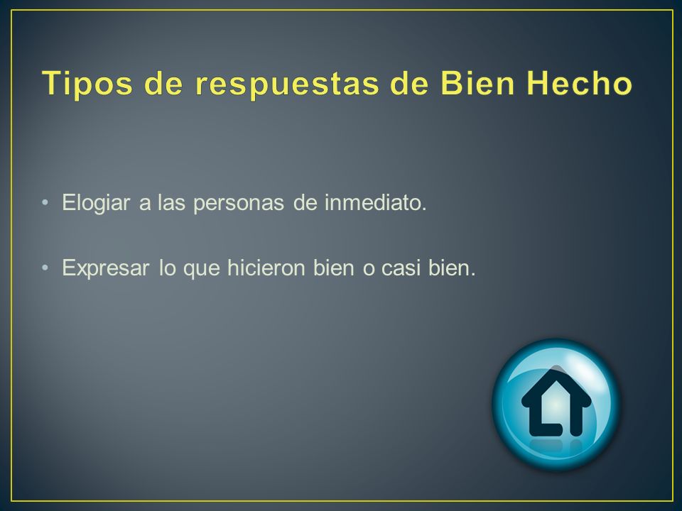 Tipos de respuestas de Bien Hecho