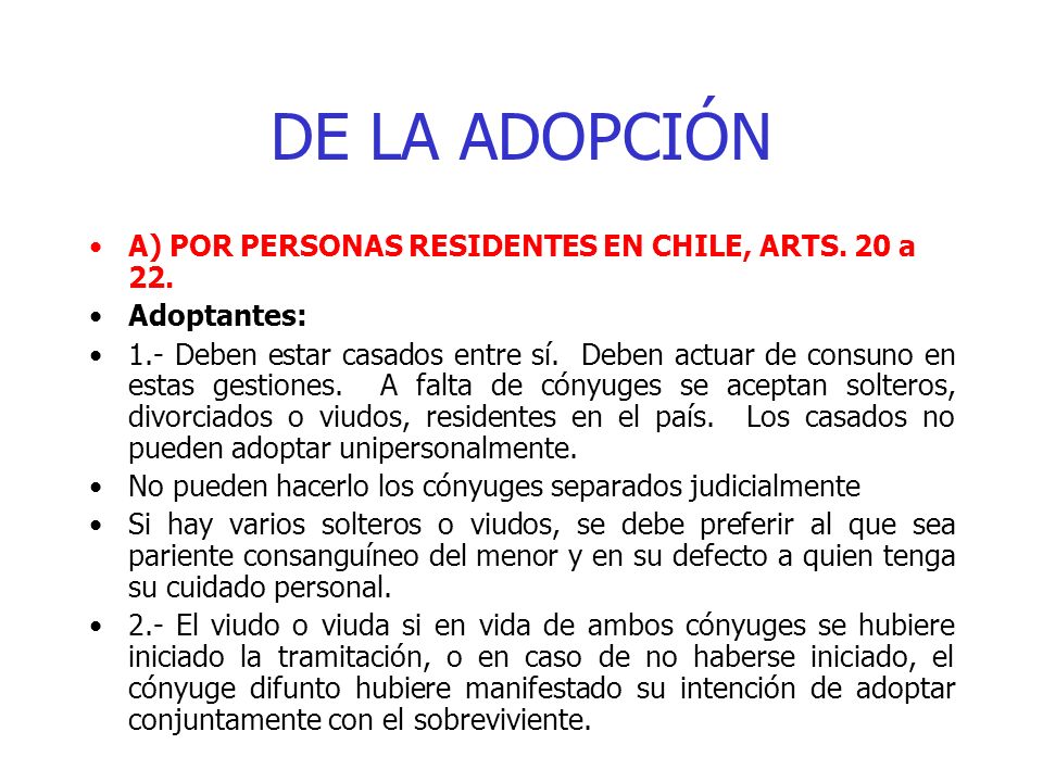 DE LA ADOPCIÓN A) POR PERSONAS RESIDENTES EN CHILE, ARTS. 20 a 22.