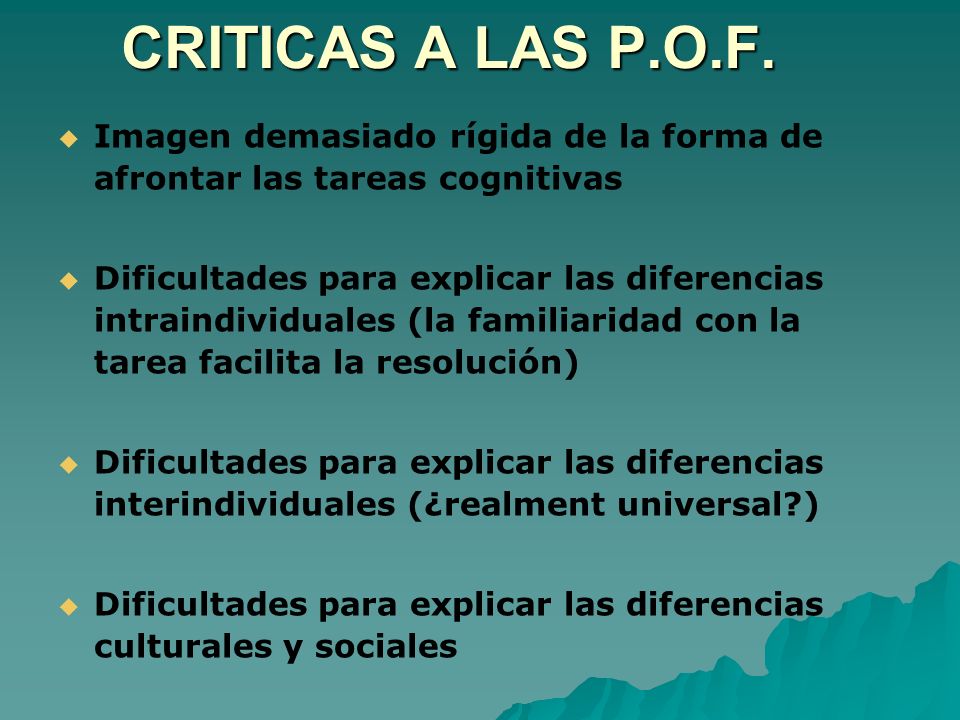 CRITICAS A LAS P.O.F. Imagen demasiado rígida de la forma de afrontar las tareas cognitivas.