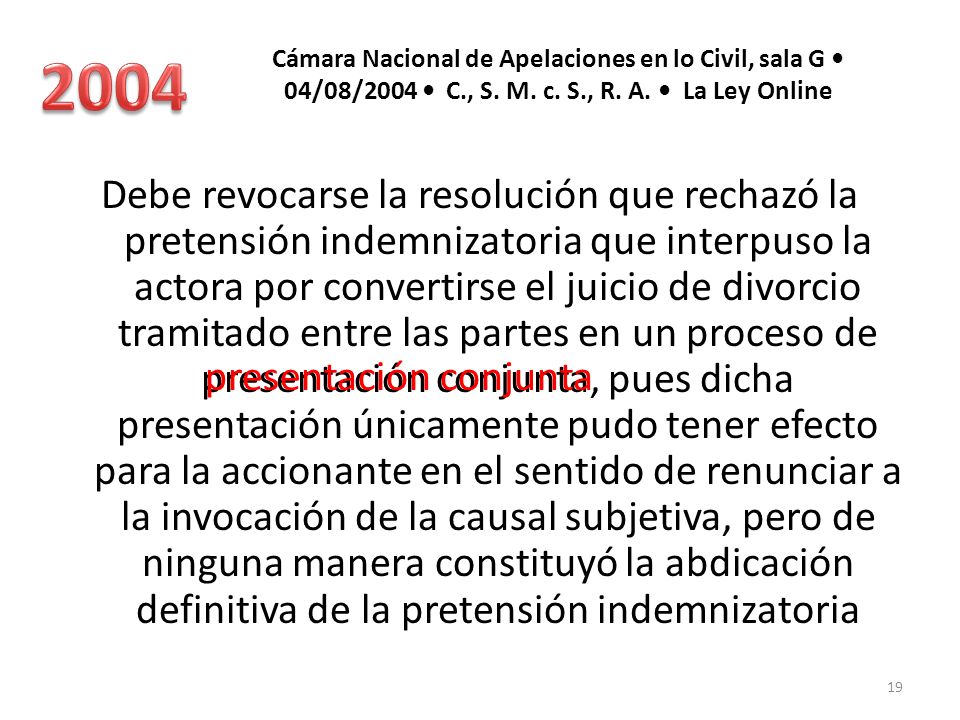 2004 Cámara Nacional de Apelaciones en lo Civil, sala G • 04/08/2004 • C., S. M. c. S., R. A. • La Ley Online.