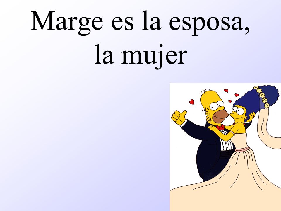 Marge es la esposa, la mujer