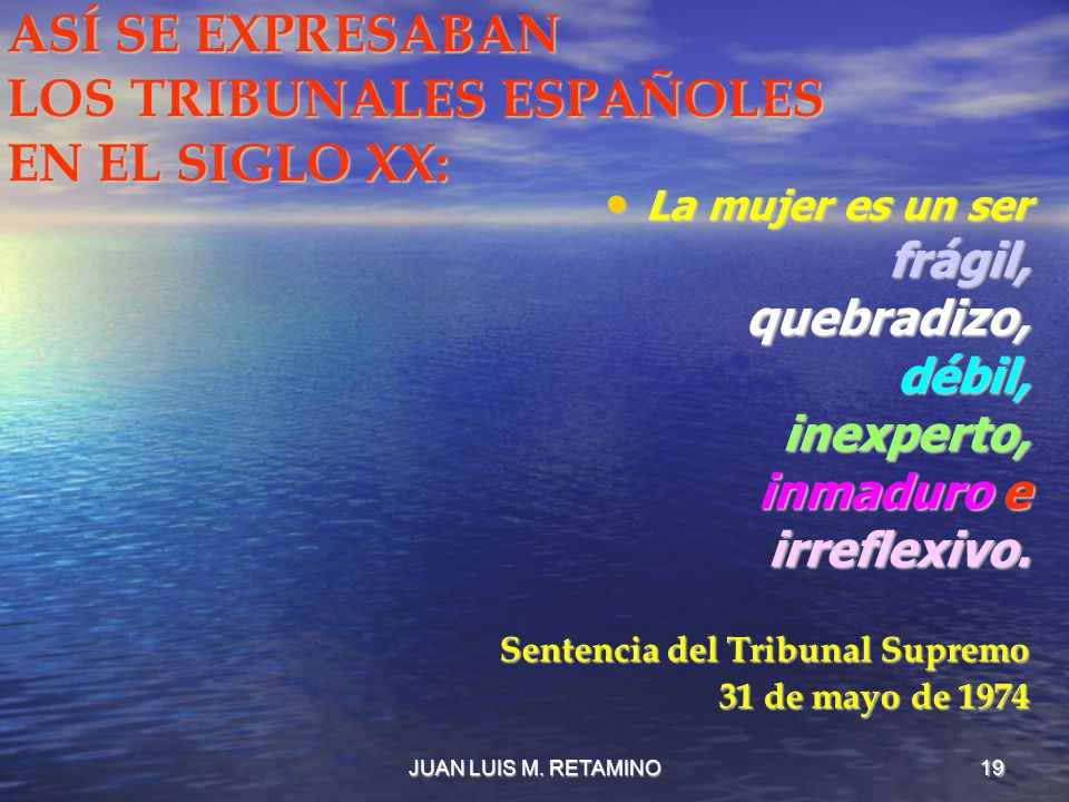 ASÍ SE EXPRESABAN LOS TRIBUNALES ESPAÑOLES EN EL SIGLO XX: