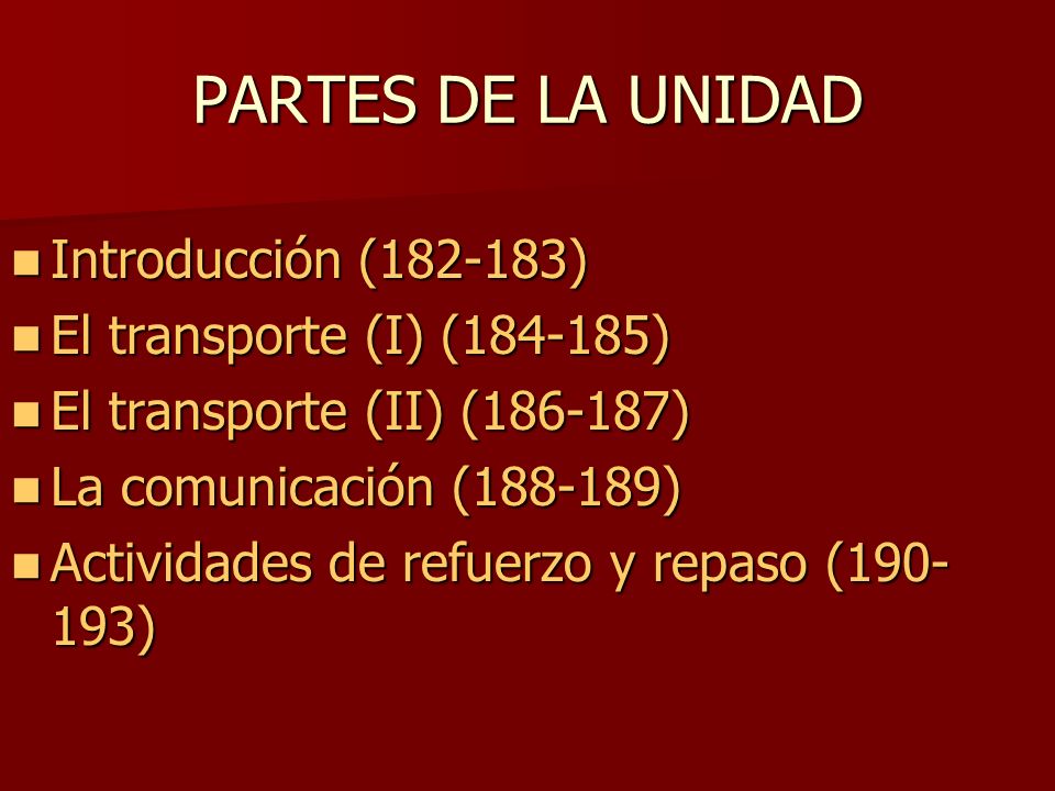 PARTES DE LA UNIDAD Introducción ( ) El transporte (I) ( )