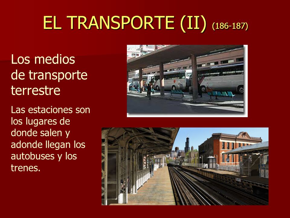 EL TRANSPORTE (II) ( ) Los medios de transporte terrestre