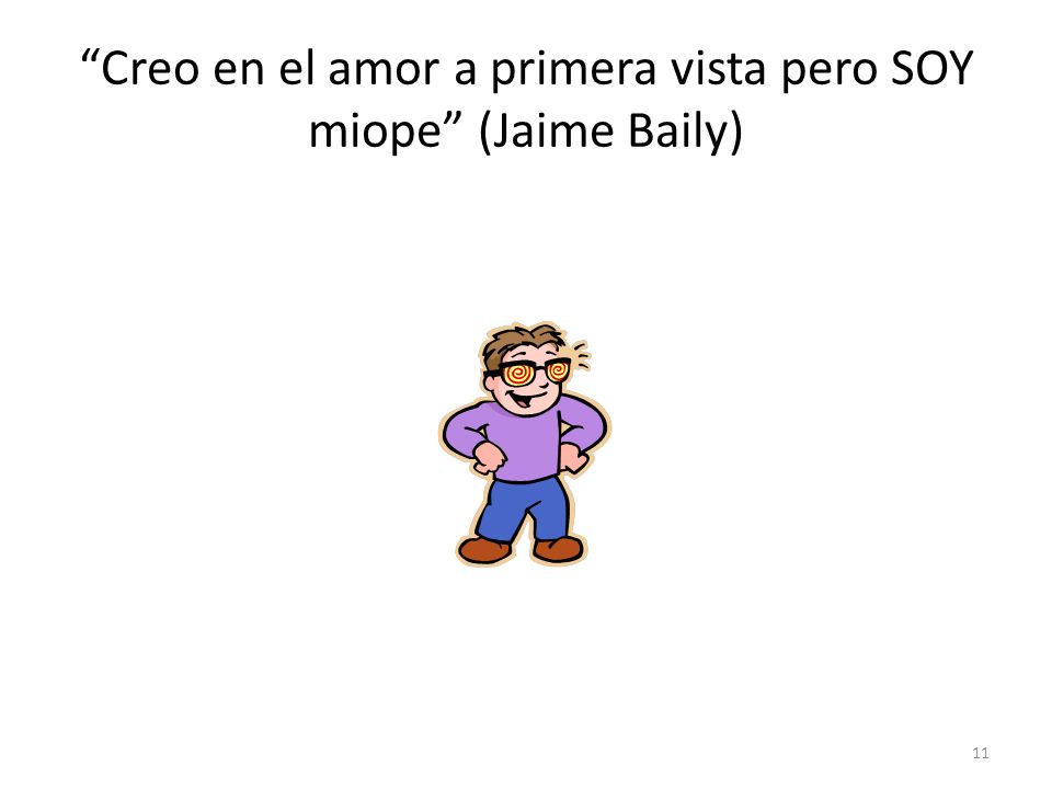Creo en el amor a primera vista pero SOY miope (Jaime Baily)