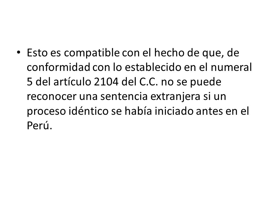 Esto es compatible con el hecho de que, de conformidad con lo establecido en el numeral 5 del artículo 2104 del C.C.