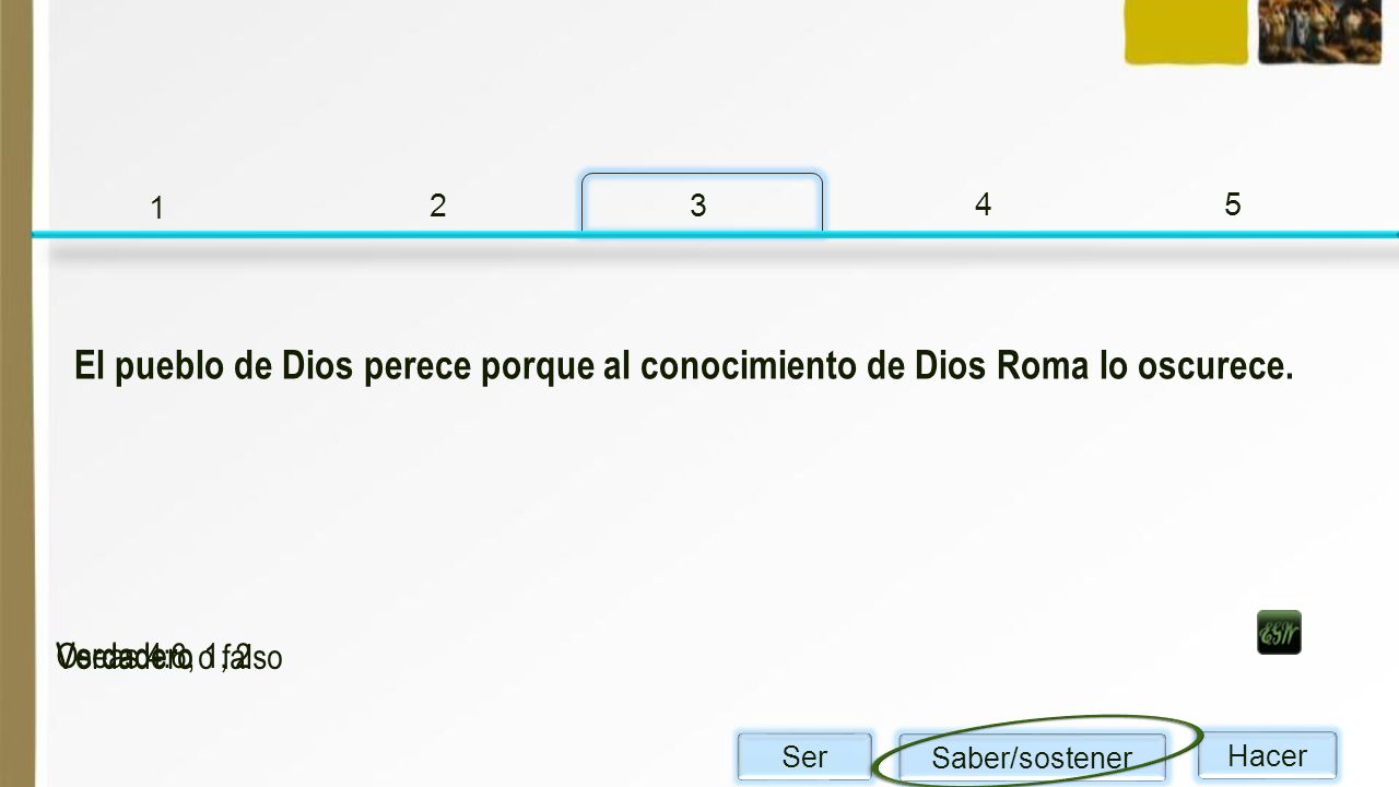 El pueblo de Dios perece porque al conocimiento de Dios Roma lo oscurece. Verdadero.