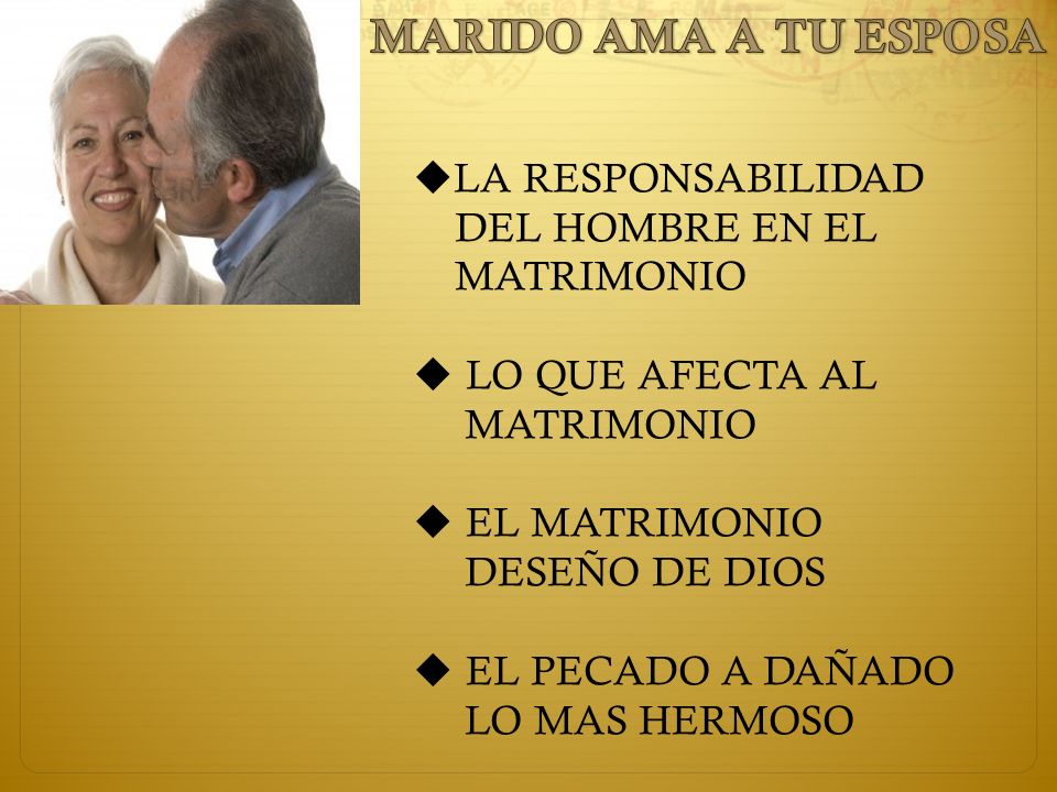MARIDO AMA A TU ESPOSA LA RESPONSABILIDAD DEL HOMBRE EN EL MATRIMONIO