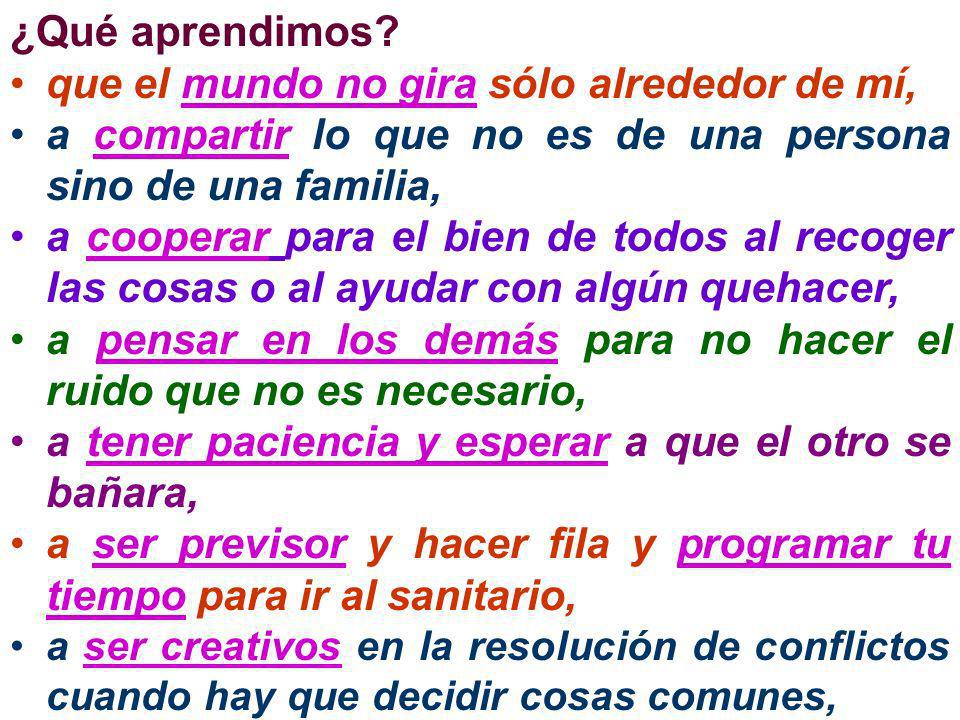 que el mundo no gira sólo alrededor de mí,