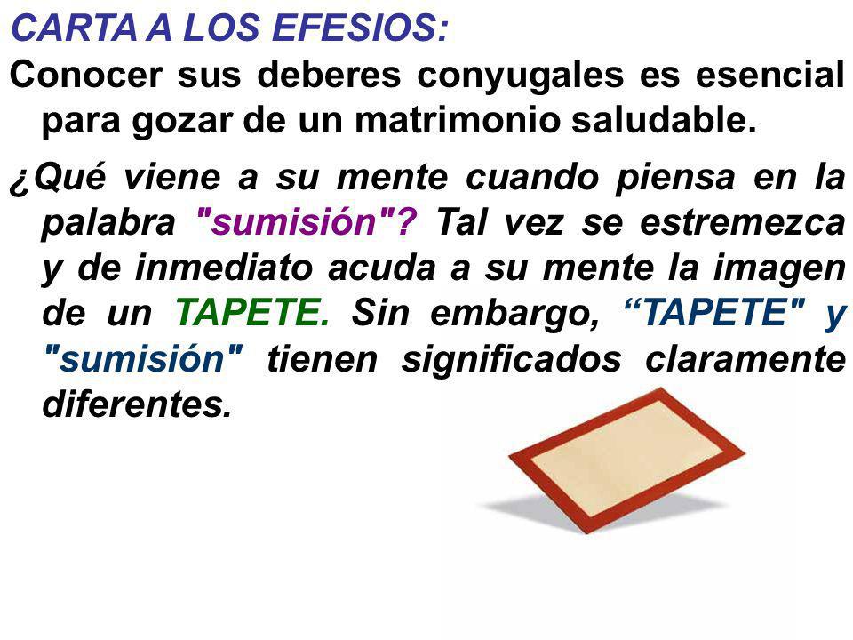 CARTA A LOS EFESIOS: Conocer sus deberes conyugales es esencial para gozar de un matrimonio saludable.