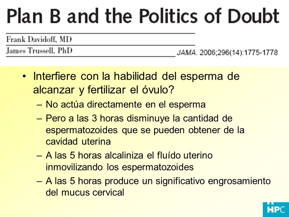 Interfiere con la habilidad del esperma de alcanzar y fertilizar el óvulo