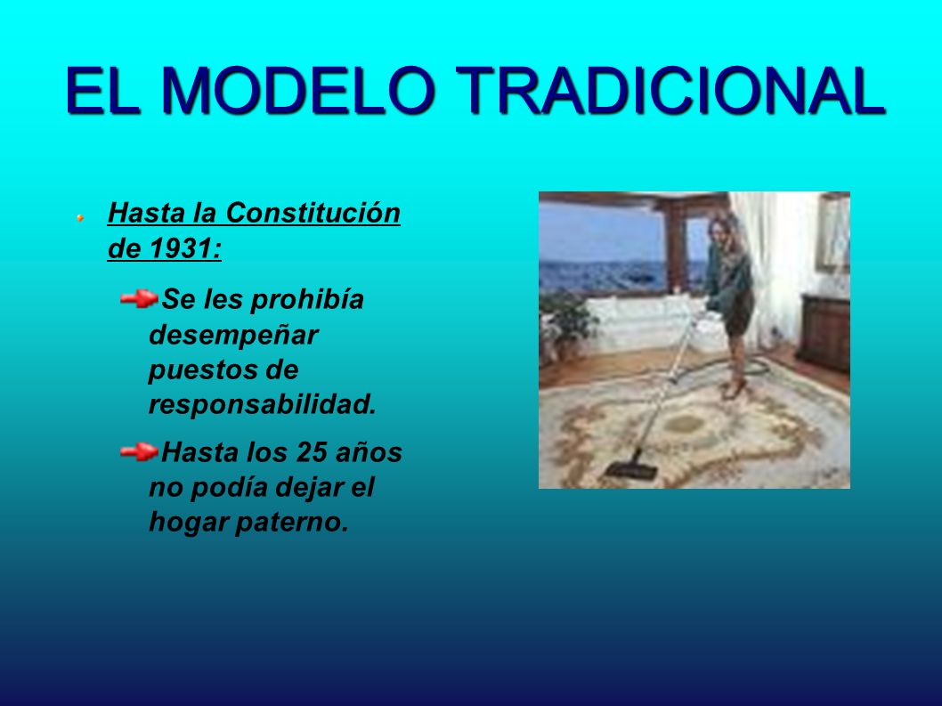 EL MODELO TRADICIONAL Hasta la Constitución de 1931:
