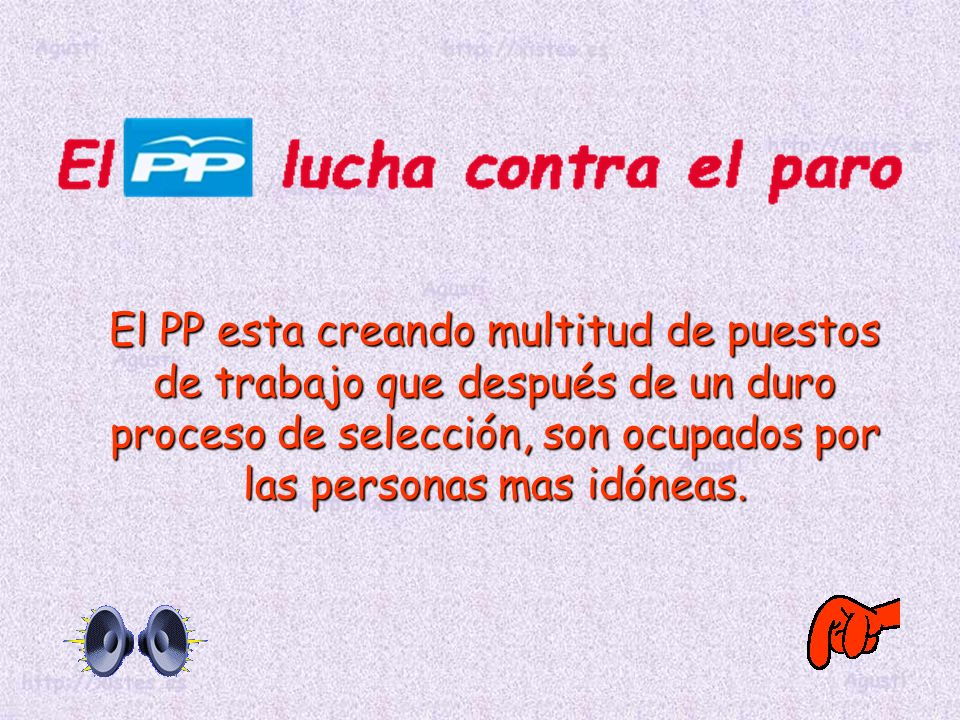 El PP esta creando multitud de puestos de trabajo que después de un duro proceso de selección, son ocupados por las personas mas idóneas.
