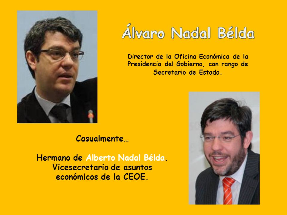 Álvaro Nadal Bélda Director de la Oficina Económica de la Presidencia del Gobierno, con rango de Secretario de Estado.