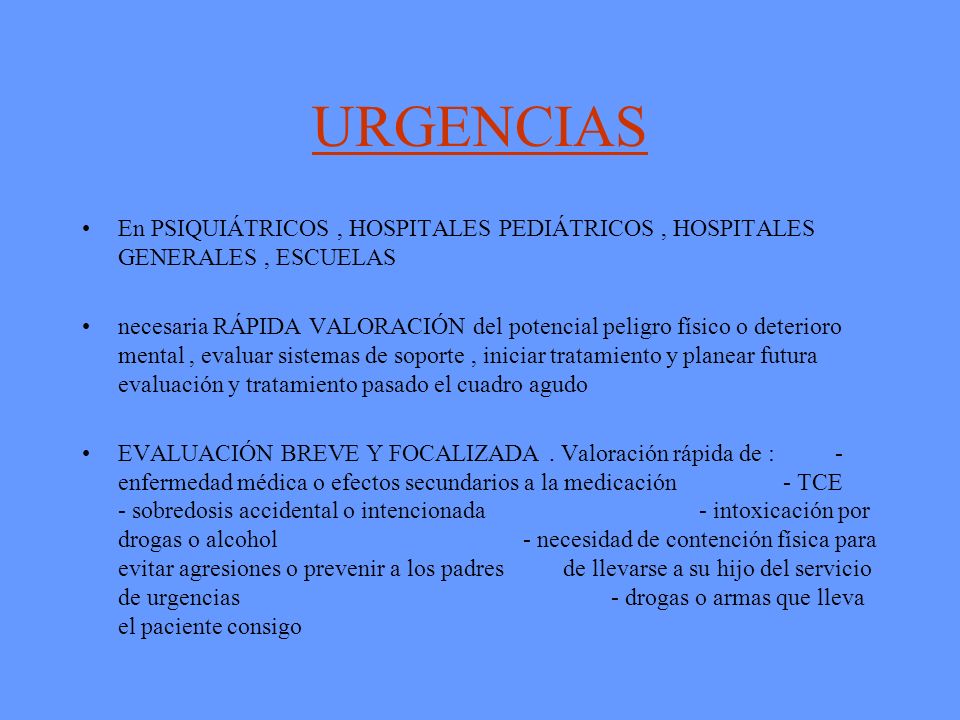 URGENCIAS En PSIQUIÁTRICOS , HOSPITALES PEDIÁTRICOS , HOSPITALES GENERALES , ESCUELAS.