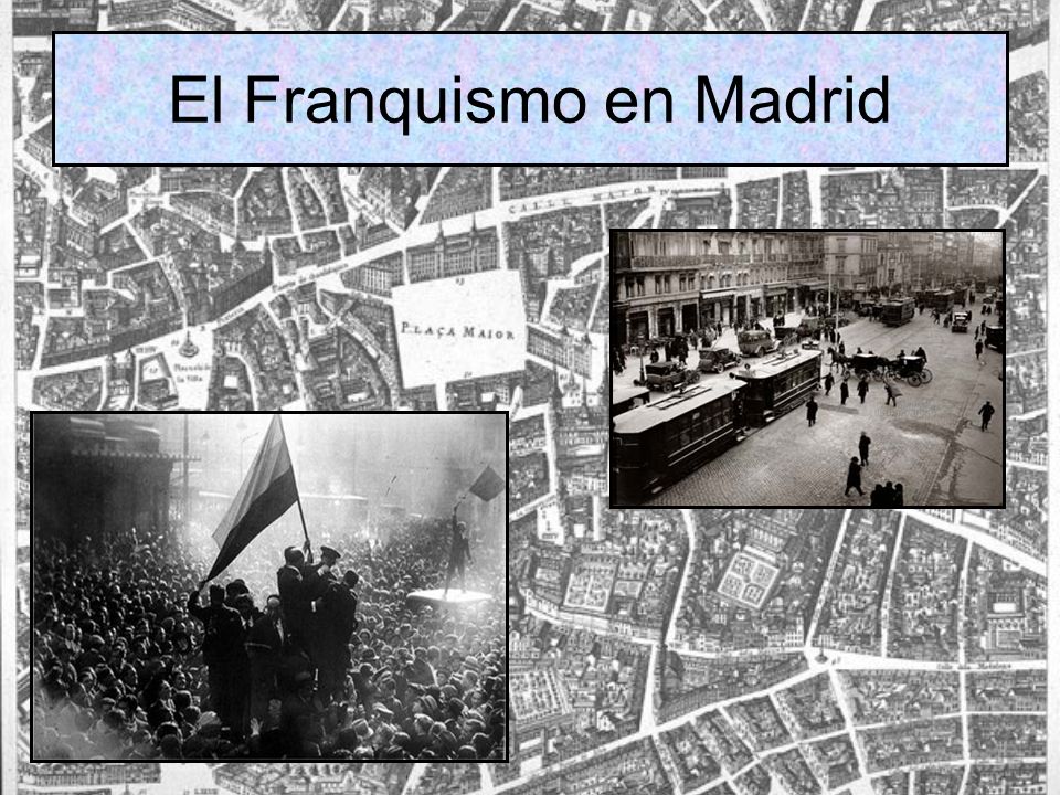 El Franquismo en Madrid