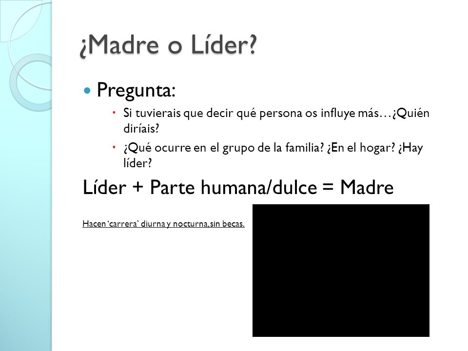 ¿Madre o Líder Pregunta: Líder + Parte humana/dulce = Madre