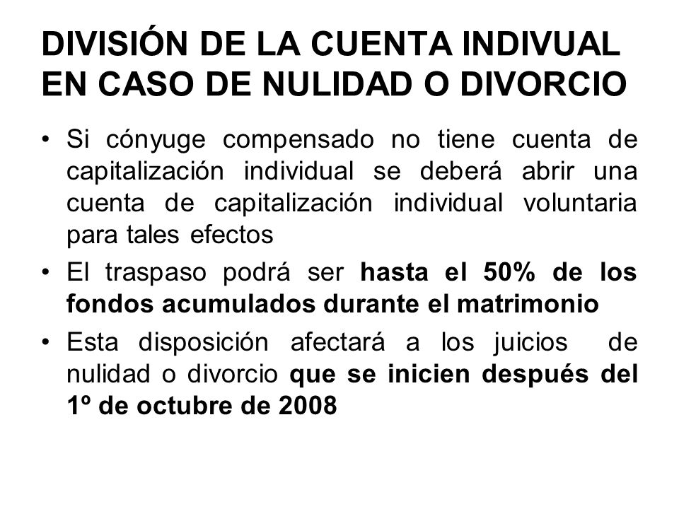 DIVISIÓN DE LA CUENTA INDIVUAL EN CASO DE NULIDAD O DIVORCIO
