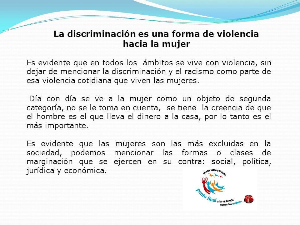 La discriminación es una forma de violencia hacia la mujer